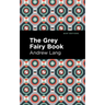 The Grey Fairy Book