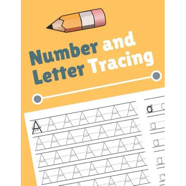 Number and Letter Tracing: Alphabet and Number Tracing Books Workbook for Preschoolers Kindergarten and Kids Ages 3-5 (Volume 4)