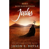 Judas: Hero Misunderstood