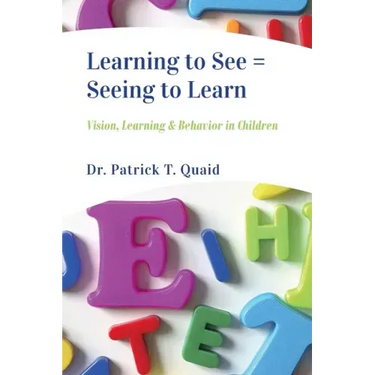 Learning to See = Seeing to Learn: Vision, Learning & Behavior in Children