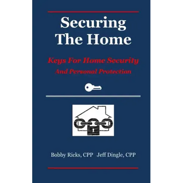 Securing the Home: Keys for Home Security and Personal Protection