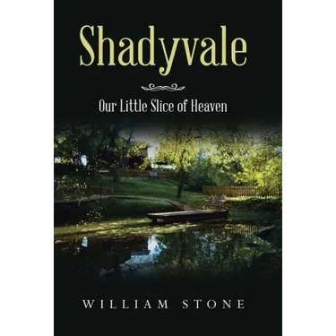 Shadyvale: Our Little Slice of Heaven