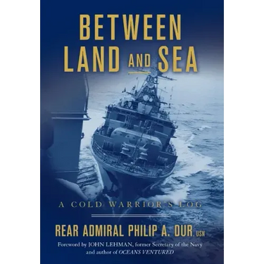 Between Land and Sea: A Cold Warrior's Log