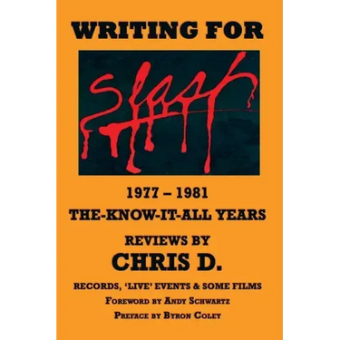 WRITING FOR SLASH 1977 - 1981 The Know It All Years - Reviews