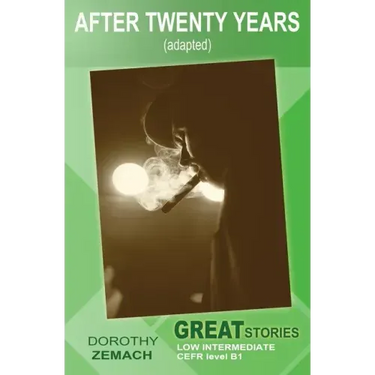 After Twenty Years (Adapted): Great Stories: Low Intermediate