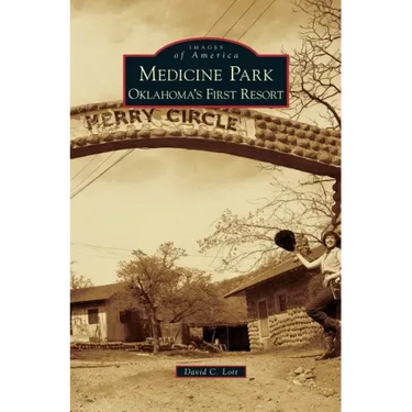 Medicine Park: Oklahoma's First Resort