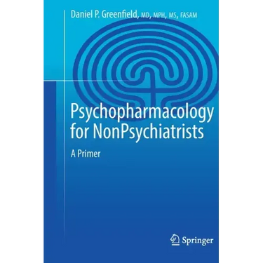 Psychopharmacology for Nonpsychiatrists: A Primer