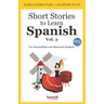 Short Stories to Learn Spanish, Vol. 2: For Intermediate and Advanced Students