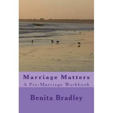 Marriage Matters: A Pre-Marriage Workbook