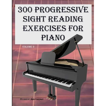 300 Progressive Sight Reading Exercises for Piano Volume Two