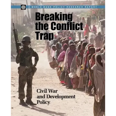 Breaking the Conflict Trap: Civil War and Development Policy