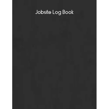 Jobsite Log Book: Contractors Logbook to Record Daily Activity, Employee, Trade, Sub Contractors, Safety Meetings, Weather, Deliveries and More