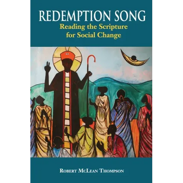 Redemption Song: Reading the Scripture for Social Change