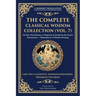 The Complete Classical Wisdom Collection (Vol. 7): On War, The Maxims of Napoleon & Frederick the Great's Instructions - Masterpieces of Modern Strate