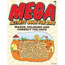 Mega Activity Book for Kids (Mazes, Coloring and Connect the Dots: All Ages Coloring Books