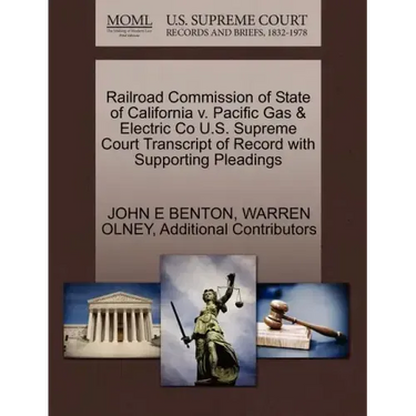 Railroad Commission of State of California V. Pacific Gas & Electric Co U.S. Supreme Court Transcript of Record with Supporting Pleadings