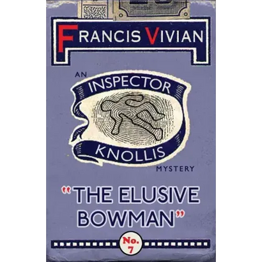 The Elusive Bowman: An Inspector Knollis Mystery
