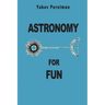 Astronomy for Fun