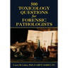 500 Toxicology Questions for Forensic Pathologists