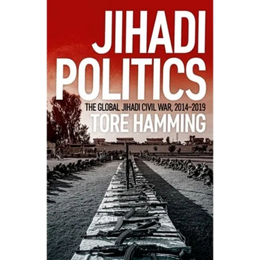 Jihadi Politics: The Global Jihadi Civil War, 2014-2019