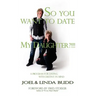 So You Want to Date My Daughter?!!!