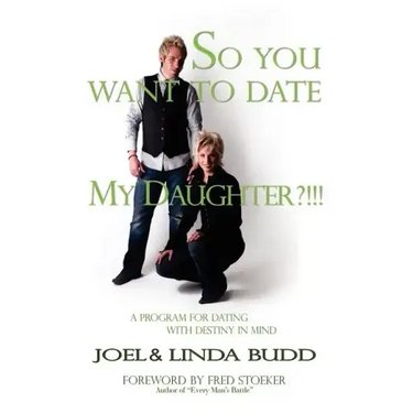 So You Want to Date My Daughter?!!!