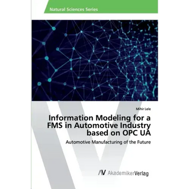 Information Modeling for a FMS in Automotive Industry based on OPC UA