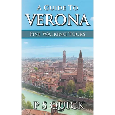 A Guide to Verona: Five Walking Tours