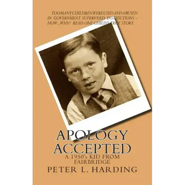 Apology Accepted: A Kid From Fairbridge - 1950's
