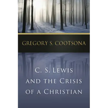 C. S. Lewis and the Crisis of a Christian
