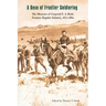 A Dose of Frontier Soldiering: The Memoirs of Corporal E. A. Bode, Frontier Regular Infantry, 1877-1882