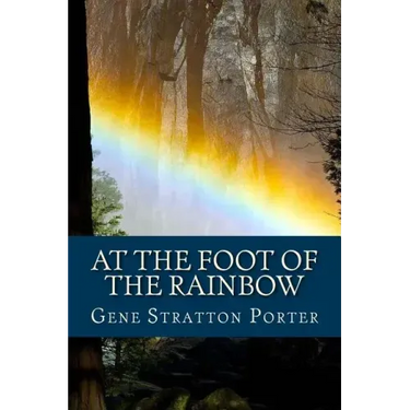 At the Foot of the Rainbow (English Edition)