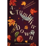 A-Tumblin' Down