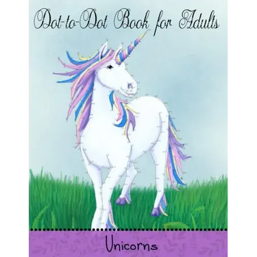 Dot to Dot Book for Adults: Unicorns: Extreme Connect the Dots