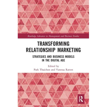 Transforming Relationship Marketing: Strategies and Business Models in the Digital Age
