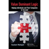 Value Dominant Logic: Helping Individuals and Their Companies to Succeed