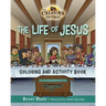 The Life of Jesus- Coloring and Activity Book: The Creator's Toy Chest Series
