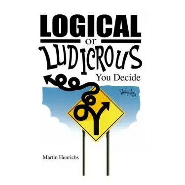 Logical or Ludicrous: You Decide
