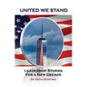 United We Stand: Leadership Stories for a New Decade