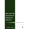 Paul and the Creation of Christian Identity