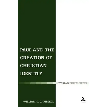 Paul and the Creation of Christian Identity