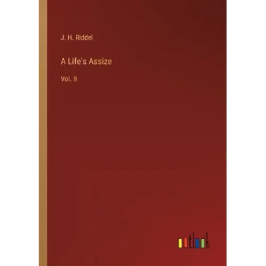 A Life's Assize: Vol. II