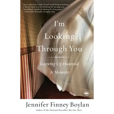 I'm Looking Through You: Growing Up Haunted: A Memoir
