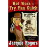 Hot Work in Fry Pan Gulch