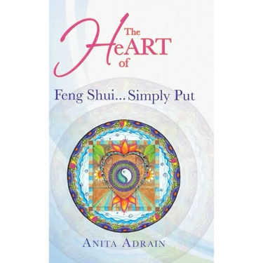 The Heart of Feng Shui... Simply Put