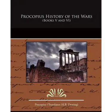 Procopius History of the Wars (Books V and VI)