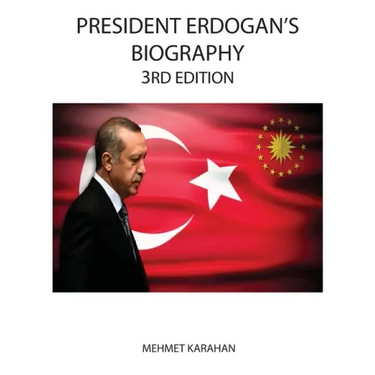 President Erdogan's Biography (3rd Edition)