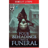 Four Beheadings and a Funeral