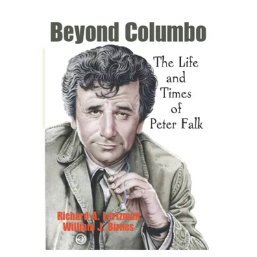 Beyond Columbo: The Life and Times of Peter Falk