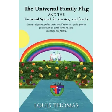 The Universal Family Flag and the Universal Symbol for Marriage and Family
